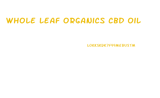 Whole Leaf Organics Cbd Oil