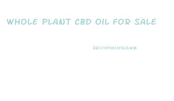 Whole Plant Cbd Oil For Sale