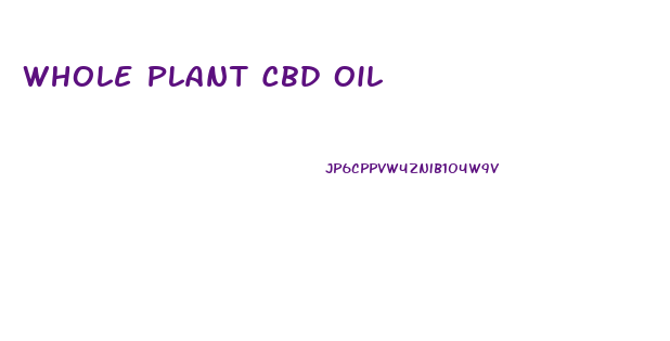 Whole Plant Cbd Oil