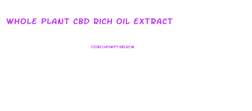 Whole Plant Cbd Rich Oil Extract