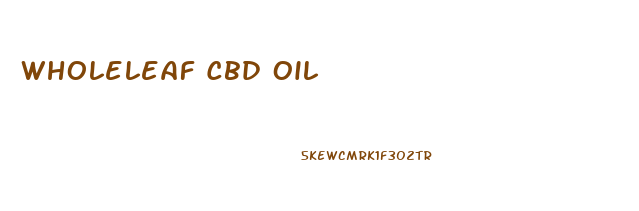 Wholeleaf Cbd Oil