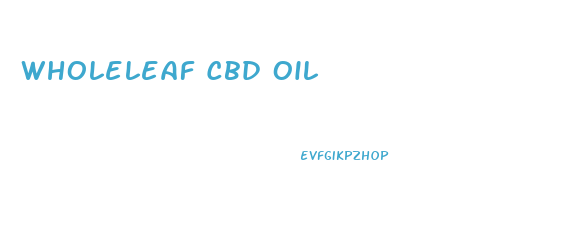 Wholeleaf Cbd Oil