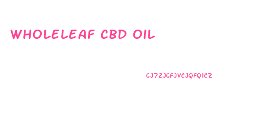 Wholeleaf Cbd Oil