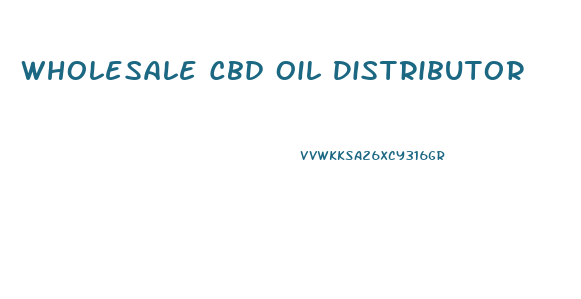 Wholesale Cbd Oil Distributor