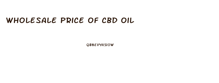 Wholesale Price Of Cbd Oil