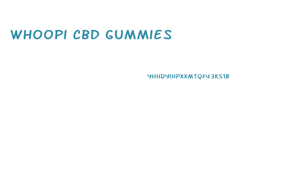 Whoopi Cbd Gummies