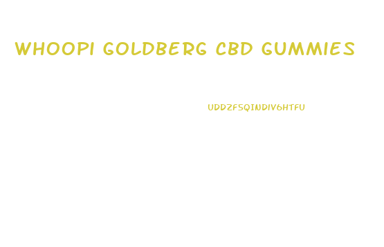 Whoopi Goldberg Cbd Gummies