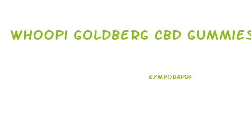 Whoopi Goldberg Cbd Gummies Website
