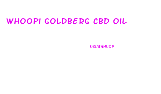 Whoopi Goldberg Cbd Oil