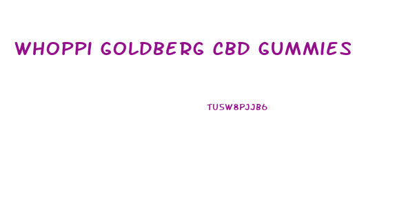 Whoppi Goldberg Cbd Gummies
