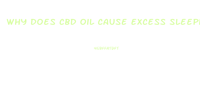Why Does Cbd Oil Cause Excess Sleepiness In My Eyes