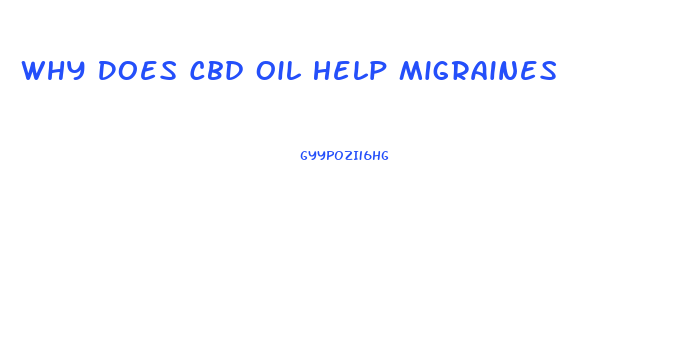 Why Does Cbd Oil Help Migraines