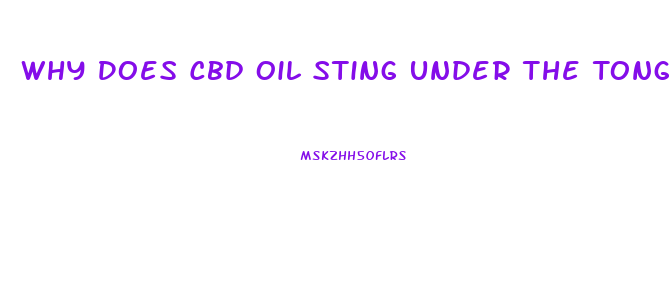 Why Does Cbd Oil Sting Under The Tongue