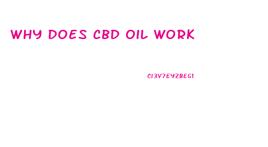 Why Does Cbd Oil Work