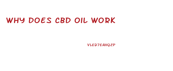 Why Does Cbd Oil Work