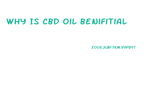 Why Is Cbd Oil Benifitial