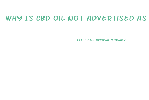 Why Is Cbd Oil Not Advertised As Such On Amazon