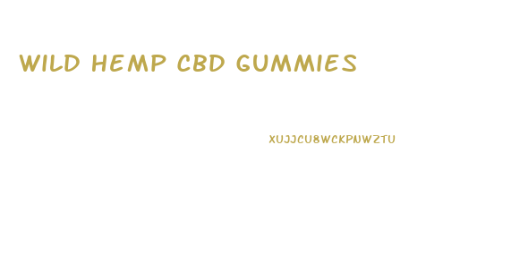 Wild Hemp Cbd Gummies