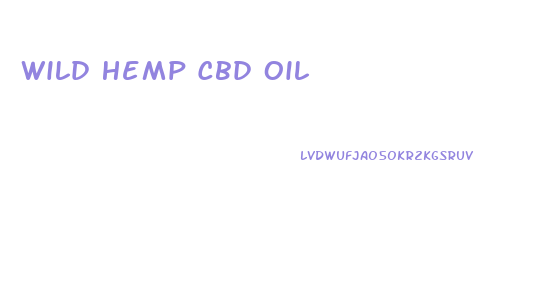 Wild Hemp Cbd Oil