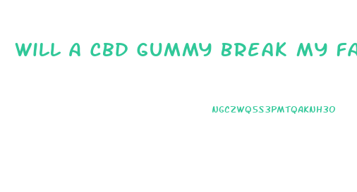 Will A Cbd Gummy Break My Fast