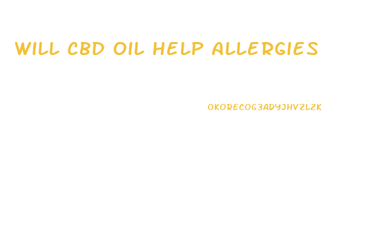 Will Cbd Oil Help Allergies