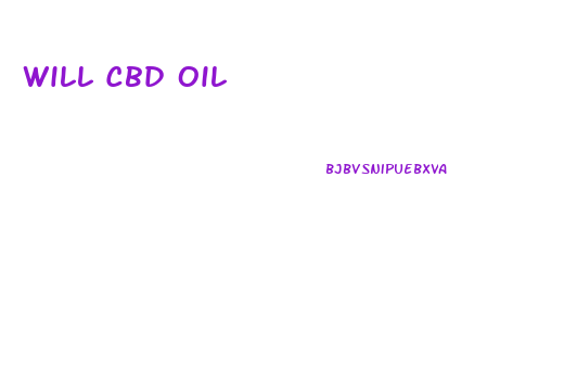 Will Cbd Oil