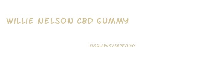 Willie Nelson Cbd Gummy