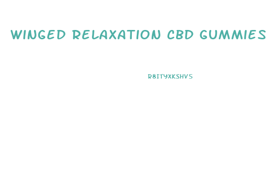 Winged Relaxation Cbd Gummies Review