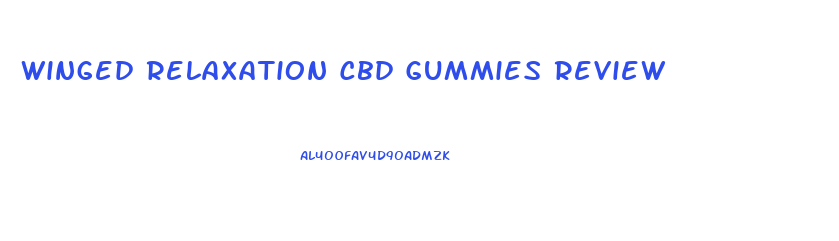 Winged Relaxation Cbd Gummies Review