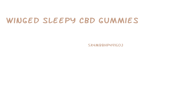 Winged Sleepy Cbd Gummies