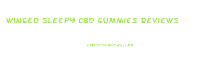 Winged Sleepy Cbd Gummies Reviews