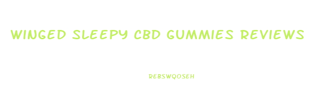 Winged Sleepy Cbd Gummies Reviews