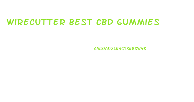 Wirecutter Best Cbd Gummies