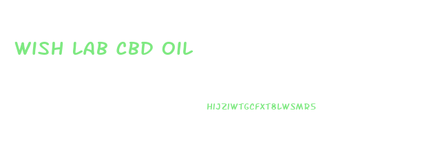 Wish Lab Cbd Oil