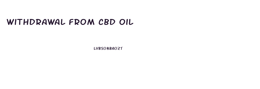 Withdrawal From Cbd Oil