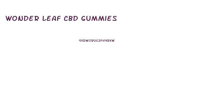 Wonder Leaf Cbd Gummies