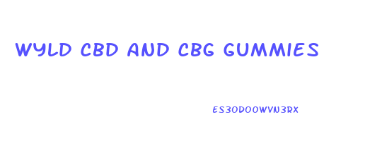 Wyld Cbd And Cbg Gummies