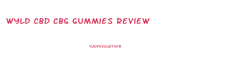 Wyld Cbd Cbg Gummies Review