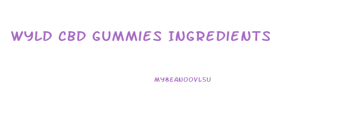 Wyld Cbd Gummies Ingredients