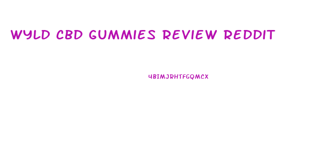 Wyld Cbd Gummies Review Reddit