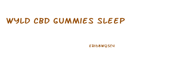Wyld Cbd Gummies Sleep
