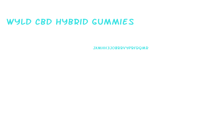 Wyld Cbd Hybrid Gummies