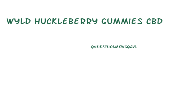Wyld Huckleberry Gummies Cbd