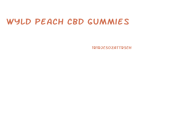 Wyld Peach Cbd Gummies