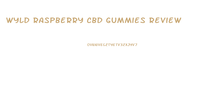 Wyld Raspberry Cbd Gummies Review