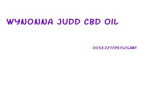 Wynonna Judd Cbd Oil