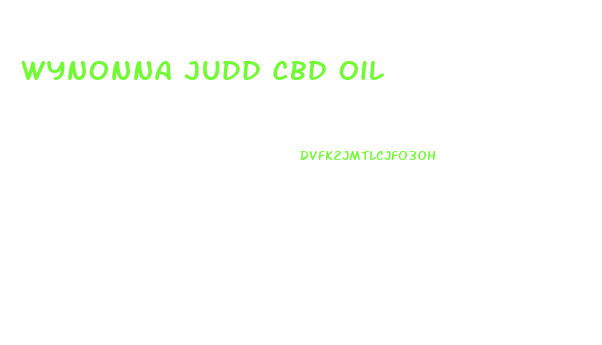 Wynonna Judd Cbd Oil