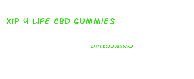 Xip 4 Life Cbd Gummies