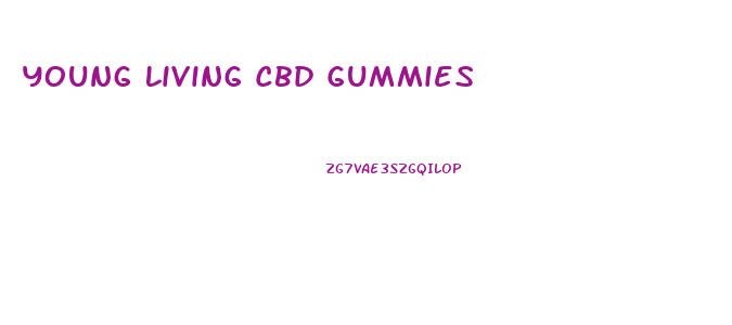 Young Living Cbd Gummies