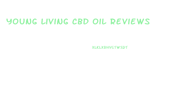 Young Living Cbd Oil Reviews